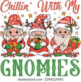 Chillin’ with My Gnomies, Christmas Gnomes, Gnomes, Funny Christmas, Christmas Sayings