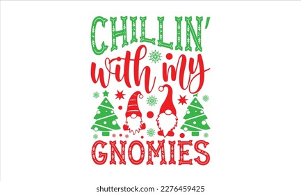 Chillin’ con mis gnomies- Diseño SVG de Navidad, Grabación manual de vintage, plantilla de tarjeta de saludo con texto de tipografía, para Cutting Machine, Silhouette Cameo, Cricut