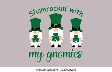 Shamrockin’ With My Gnomies - St Patricks Vector And Clip Art