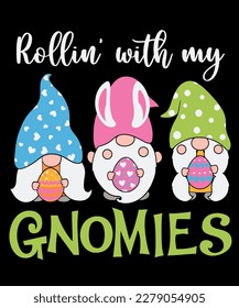 Rollin’ with my gnomies t-shirt design