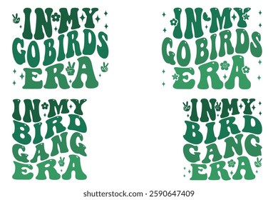 In My Go Birds Era, In My Bird Gang Era groovy retro wavy T-shirt designs