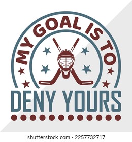 My Goal Is To Deny Yours SVG Printable Vector Illustration