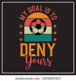 My Goal Is To Deny Yours T-Shirt Ice Hockey Goalie