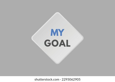 My Goal text Button. My Goal Sign Icon Label Sticker Web Buttons