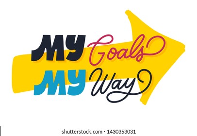 My goals, My way. Bright blue colored letters. Modern hand drawn lettering. Colourful lettering for postcards, banners. Motivational calligraphy poster. Stylish font typography. 