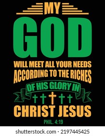 My god will meet all your needs according to the riches Christian T-Shirt