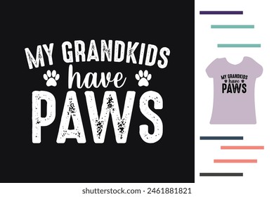 My grandkids have paws t shirt design