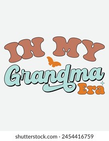 In My Grandma Era Retro T shirt Design, Era Retro Design, Era T shirt