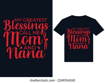My Greatest Blessings Call Me Mom And Nana illustrations for print-ready T-Shirts design