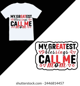 My greatest Blessings call me mom, A black and red poster that says my greatest blessings call me mom.