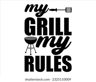 My Grill My Rules Svg Design,Barbecue svg,BBQ SVG design and craft files,Barbeque party. Father's Day decor. BBQ clipart,Bbq Design Svg Design svg