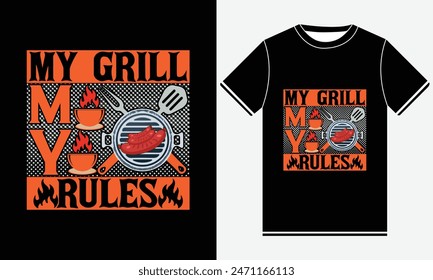 My Grill My Rules T-shirt, Kitchen T-shirt, BBQ design, Graphic template, Barbeque party, Retro Vintage BBQ Smoking T-shirt Design, BBQ T-shirt Design Template, Print