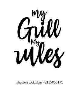 My grill my rules is a vector art for grilling expert