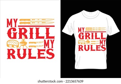 MY GRILL MY RULESBBQ typography t-shirt design.
