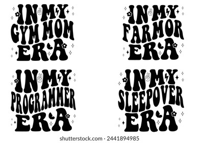 In My Gym Mom Era, In My Farmor Era, In My Programmer Era, In My Sleepover Era retro T-shirt