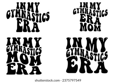 
 In My Gymnastics Mom Era, In My Gymnastics Era retro wavy bundle T-shirt designs svg