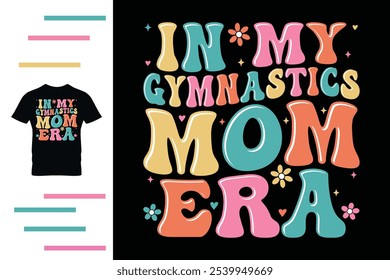 En mi diseño de camiseta de la era de la mamá de la gimnasia