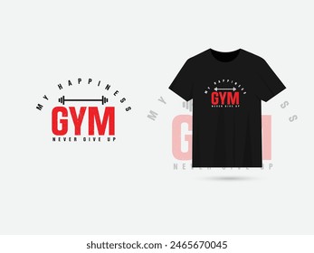 My Happiness Gym never give up on typography t-shirt design. My Happiness Gym text design. T-shirt design. Clothing. T shirt business. Print. Muscle. Dumbble. Gym tank.