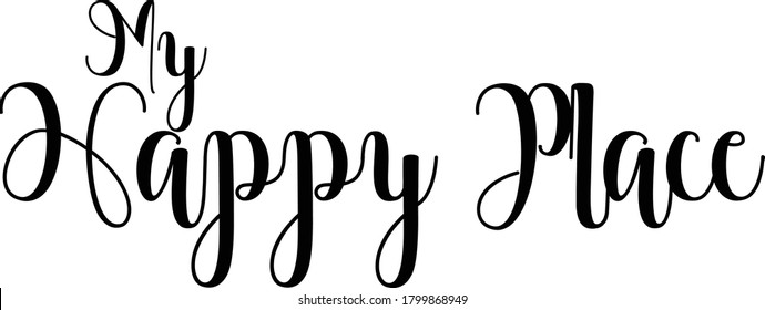 1,994 This is my happy place Images, Stock Photos & Vectors | Shutterstock