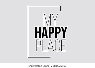 My Happy Place Sticker - Minimalist Typography. Elegant "My Happy Place" sticker with clean, minimalist typography. Perfect for expressing comfort and positivity in digital or print projects