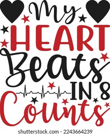 My Heart Beats In 8 Counts SVG Printable Vector Illustration svg