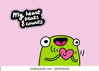 My heart beats eight counts hand drawn vector illustration in cartoon doodle style frog happy holding symbol smiling pink