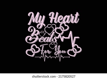 My heart beats for you t shirt and sticker design template