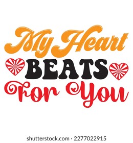 My Heart Beats for You T-shirt Design Vector File svg