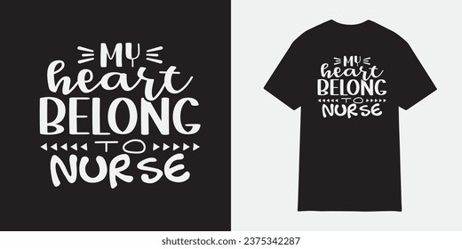 My heart belong to Nurse tshirt design, Nurse sublimation png, Free-ish, Black History png, Cut Files for Cricut, Silhouette, Typography nurse vector, nurse t shirt design