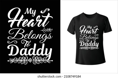 Mein Herz gehört zu Daddy T-Shirt Design ist eine der Sammlungen, da sie sehr einzigartig und schön sind