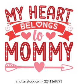 My heart belongs to mommy shirt