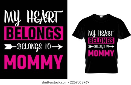 MY Heart belongs to mommy t-shirt design