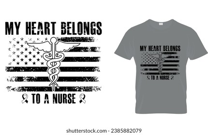 My heart belongs to a Nurse T-shirt design