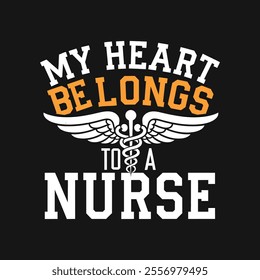 My heart belongs to a Nurse, Nurse t-shirt design Vector Art