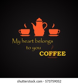 My heart belongs to you coffee - coffee quotes template