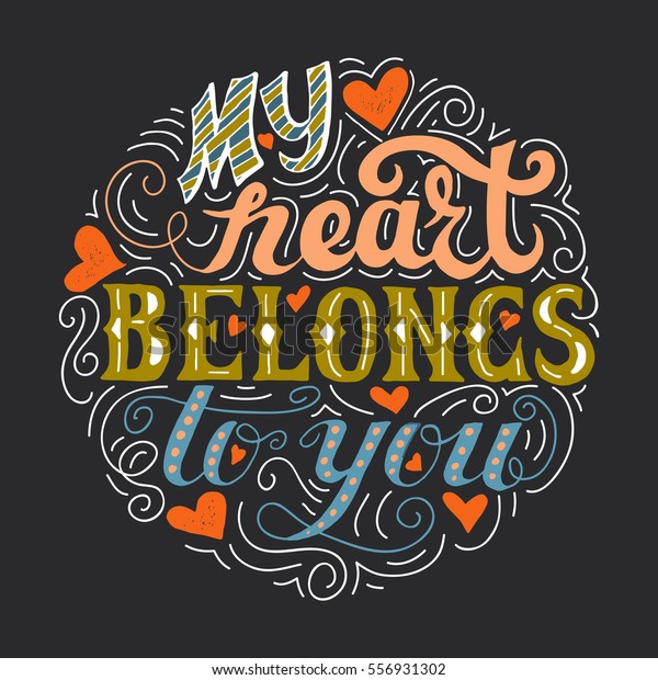 My Heart Belongs You Hand Drawn Stock Vector (Royalty Free) 556931302 ...