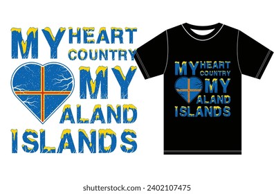 My Heart Country, My Aland Islands, Country flag T-shirt Design, Typography Design.
