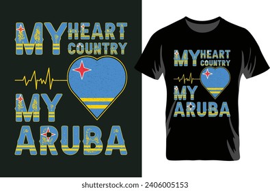 My Heart Country my Aruba, Aruba Flag Lover T-shirt, Typography Design.