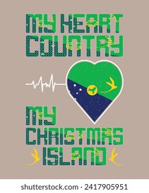 My Heart Country My Christmas Island, Typography Design, Country Flag Design, All National Flags of the World.