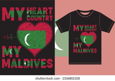 My Heart, My Country, My Maldives. Maldives Flag T-shirt Designs.Typography Vector Design.