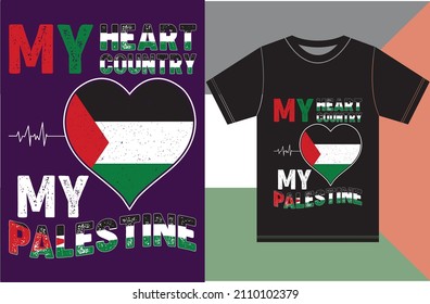 My Heart, My Country, My Palestine. Palestine Flag T-shirt Design.Typography Vector Design..eps