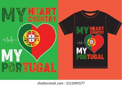 My Heart, My Country, My Portugal. Portugal Flag T-shirt Design.Typography Vector Design.
