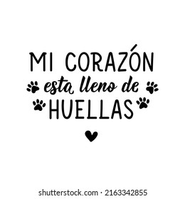 My heart is full of footprints - in Spanish. Lettering. Ink illustration. Modern brush calligraphy.