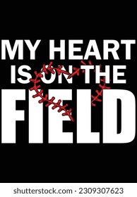 My heart is on the field vector art design, EPS file. design file for T-shirt. SVG, EPS cuttable design file