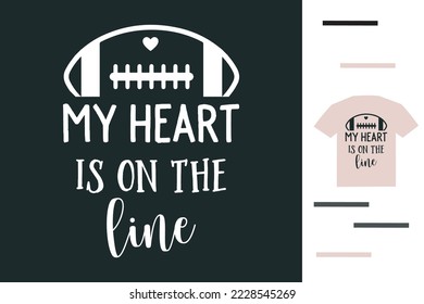 My heart is on the line t shirt design 