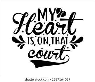 My Heart Is On that Court Svg Design,Baseball SVG,Baseball Mom SVG Design, Baseball Quote,Baseball Mom Life svg,Baseball Sports svg,baseball t-shirt collection,Supportive Mom svg svg