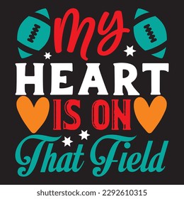 My Heart is on That Field T-shirt Design Vector File