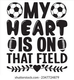 My Heart is on That Field t-shirt design vector file