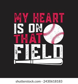 My Heart is on That Field - T-Shirt Design, Posters, Greeting Cards, Textiles, and Sticker Vector Illustration