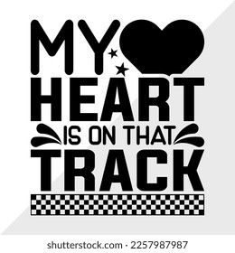 My Heart Is On That Track SVG Printable Vector Illustration svg